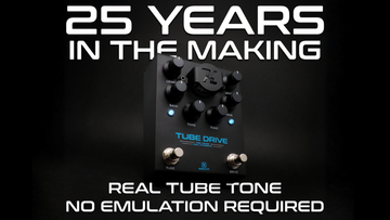 Keeley Tube Drive - Đưa Real Tube Overdrive Vào Pedalboard Hiện Đại