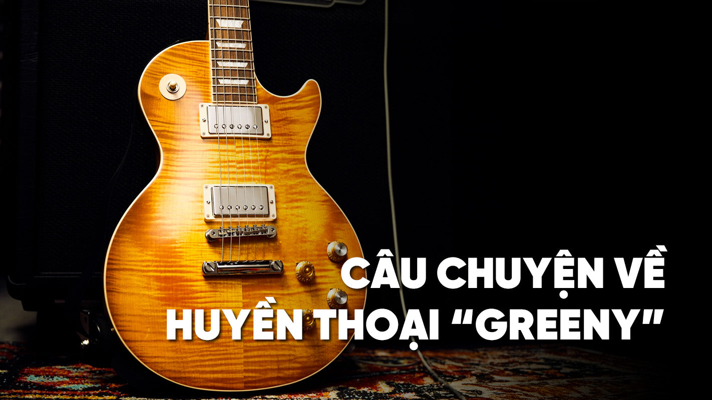 Greeny - Lược sử về hành trình của một mẫu đàn huyền thoại