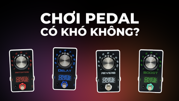 Chơi Pedal Hết Sức Đơn Giản với One&Done