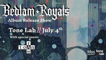 Bedlam Royals Album Release Show ft. Toanraw Live at Tone Lab - 04.07.2026