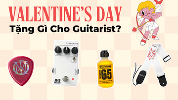 Tặng Gì Cho Guitarist Vào Dịp Valentine?