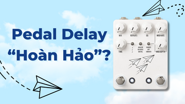 JHS Pedals Flight Delay - Chiếc Pedal Dành Cho Mọi Nhà