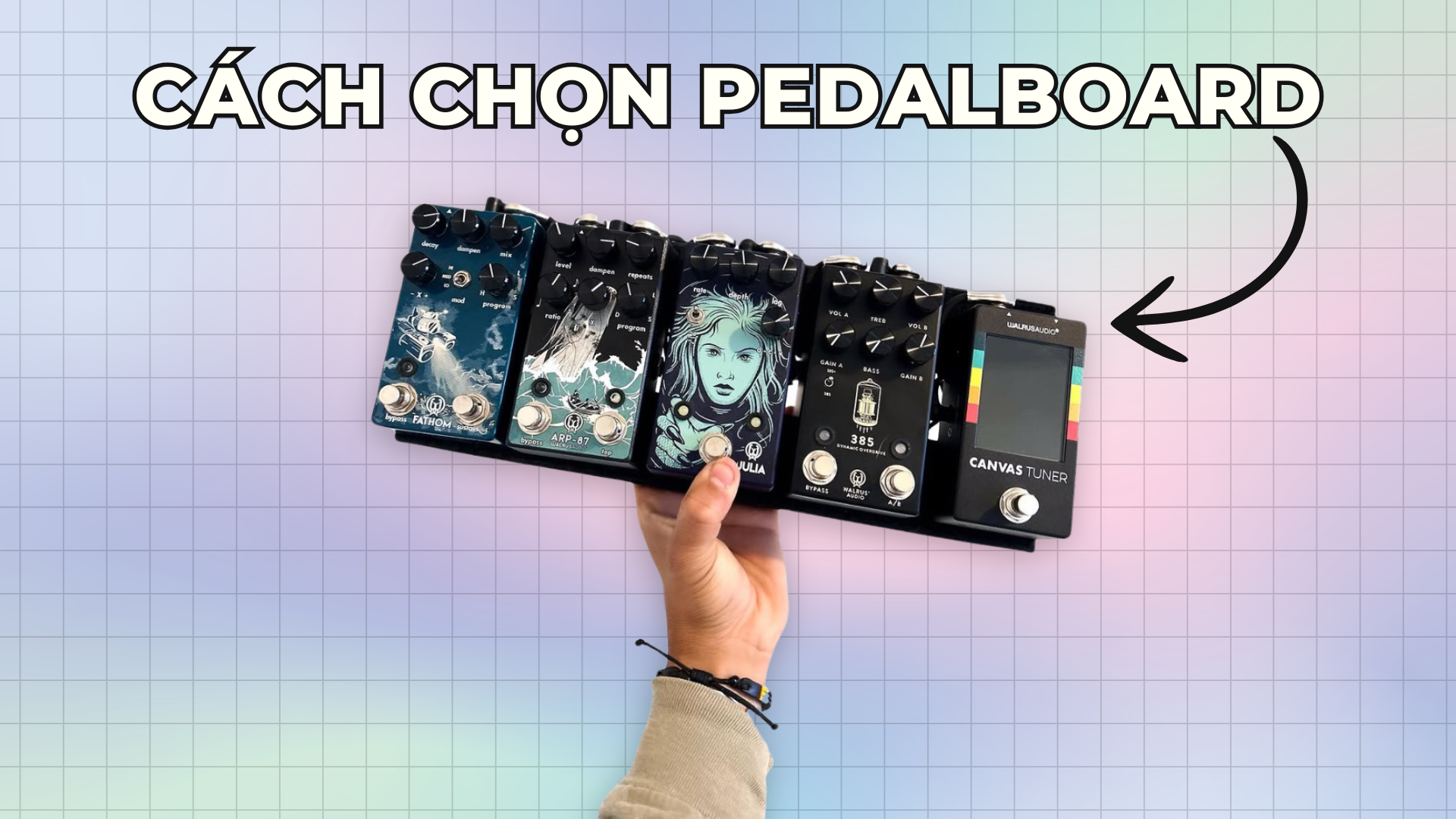 Chọn Mua Pedalboard – Kích Thước, Chất Liệu & Bố Cục: Bạn Cần Biết Gì?